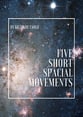 Five short spacial movements SATB Vocal Score cover